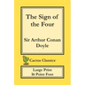 The Sign of the Four (Cactus Classics Large Print): 16 Point Font; Large Text; Large Type
