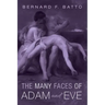 The Many Faces of Adam and Eve