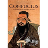 Confucius: A Life From Beginning to End