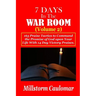 7 Days In The War Room Volume: 2: .165 Praise Tactics to Command the Promises of God upon Your Life With 14 Days Victory Praises.