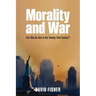 Morality and War: Can War Be Just in the Twenty-First Century?