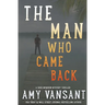 The Man Who Came Back: Mystery, action, romance and humor with Shee McQueen