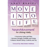 Move Into Life: NeuroMovement for Lifelong Vitality
