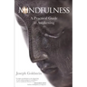 Mindfulness: A Practical Guide to Awakening