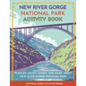 New River Gorge National Park Activity Book: Puzzles, Mazes, Games, and More about New River Gorge National Park