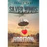 Silver Wings Over The Horizon