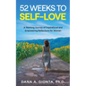 52 Weeks to Self-Love: A Yearlong Journey of Inspirational and Empowering Reflections for Women