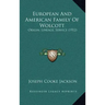 European and American Family of Wolcott: Origin, Lineage, Service (1912)