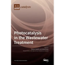 Photocatalysis in the Wastewater Treatment