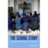 The School Story: Young Adult Narratives in the Age of Neoliberalism