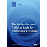 The Molecular and Cellular Basis for Parkinson's Disease