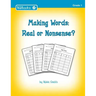Making Words: Real or Nonsense?
