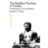 The Buddhist Teaching of Totality: The Philosophy of Hwa Yen Buddhism