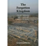 The Archaeology and History of Northern Israel: The Forgotten Kingdom