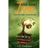 You are that Tree Prayer and Workbook: The Garden of Eden