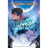 Through the Moon: A Graphic Novel (the Dragon Prince Graphic Novel #1)