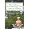 Mindfulness, Neurobiology and Gestalt Therapy