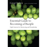 Essential Guide to Becoming a Disciple: Eight Sessions for Mentoring and Discipleship