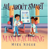 All About Smart Manufacturing