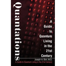 Quantations: A Guide to Quantum Living in the 21st Century