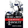 How to Win (& Survive) a Lawsuit
