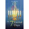 The 7 Eternal Days