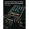 Access Technology for Blind and Low Vision Accessibility