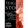 Teagan's Story: Her Battle With Epilepsy