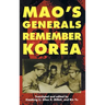 Mao's Generals Remember Korea