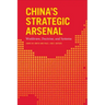 China's Strategic Arsenal: Worldview, Doctrine, and Systems