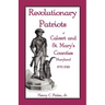 Revolutionary Patriots of Calvert and St. Mary's Counties, Maryland, 1775-1783