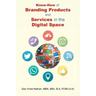 Know-How of Branding Products and Services in the Digital Space