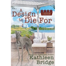 A Design to Die For