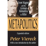 Metapolitics: From Wagner and the German Romantics to Hitler