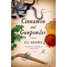 Cinnamon and Gunpowder