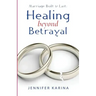 Healing Beyond Betrayal