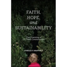 Faith, Hope, and Sustainability: The Greening of US Faith Communities