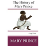 The History of Mary Prince: Large Print