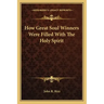 How Great Soul Winners Were Filled with the Holy Spirit