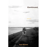 Continued: Stories from a Road Less Traveled