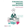 Financial Model Detective: Hints and tricks for review of financial models