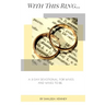 With This Ring: A 31 Day Devotional For Wives and Wives to Be