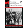 Rethinking the Struggle for Puerto Rican Rights