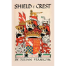 Shield and Crest: An Account of the Art and Science of Heraldry. Third Edition [1967]