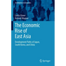 The Economic Rise of East Asia: Development Paths of Japan, South Korea, and China
