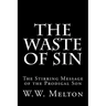 The Waste of Sin: The Stirring Message of the Prodigal Son