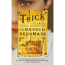 The Trick