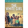 The White Girl: True North Stories