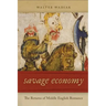 Savage Economy: The Returns of Middle English Romance