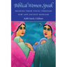 Biblical Women Speak: Hearing Their Voices Through New and Ancient Midrash